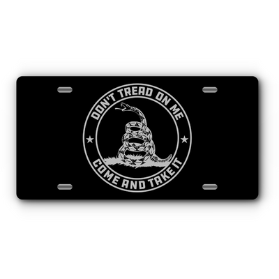 Don't Tread On Me - Come and Take It Vanity Aluminum License Plate - Stainless & Black