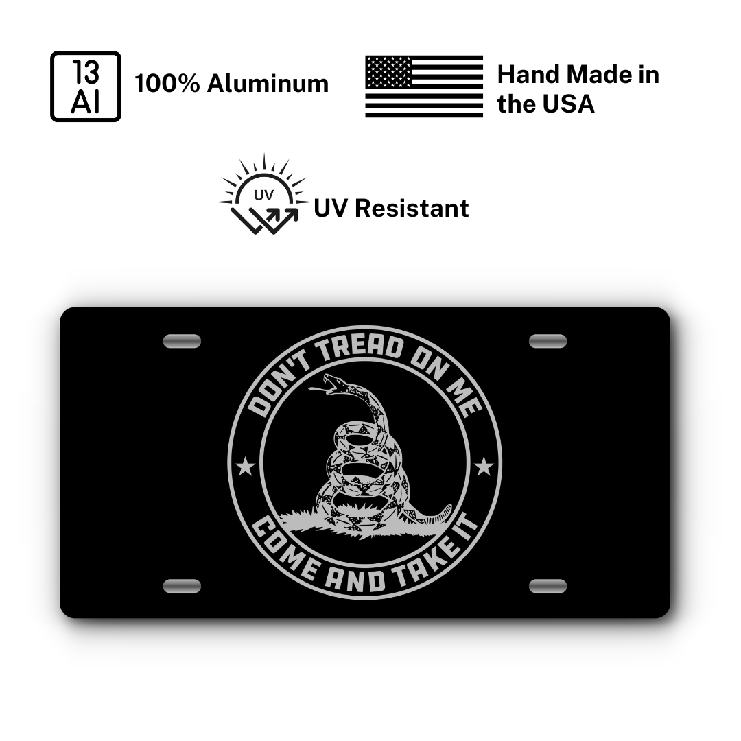 Don't Tread On Me - Come and Take It Vanity Aluminum License Plate - Stainless & Black