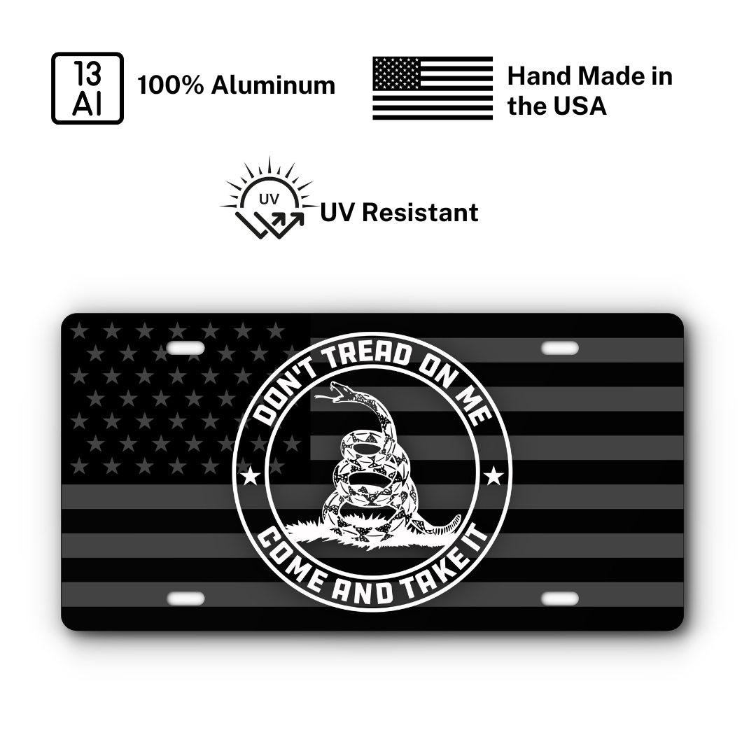 Don't Tread On Me - Come and Take It Vanity Aluminum License Plate - B&W Flag